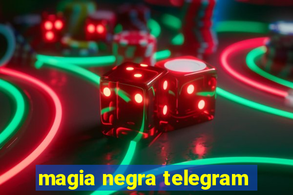 magia negra telegram